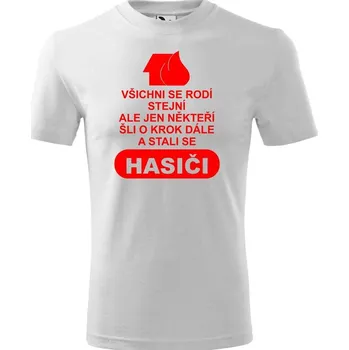Pánské tričko Tričko Stali se hasiči (Velikost: M, Barva trička: Bílá)