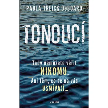 Tonoucí - Paula Treick DeBoard (2020, pevná s přebalem lesklá)