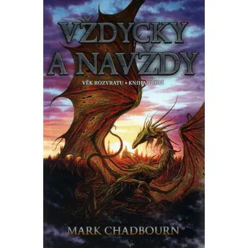 Kniha Věk rozvratu 3: Vždycky a navždy - Mark Chadbourn (2006, brožovaná)