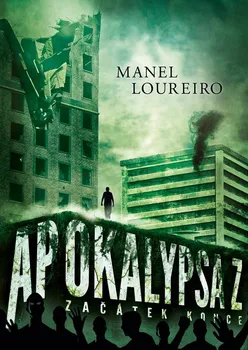  Apocalypsa Z: Začátek konce - Manel Loureiro (2016, pevná)
