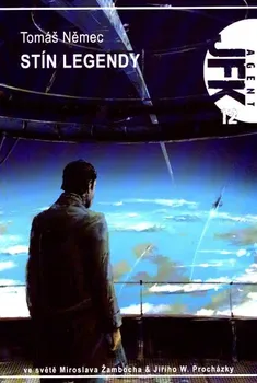 Agent JFK 012: Stín Legendy - Tomáš Němec (2007, brožovaná)