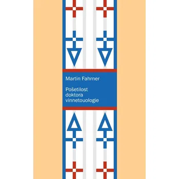Kniha Pošetilost doktora vinnetoulogie - Martin Fahrner (E-Kniha)