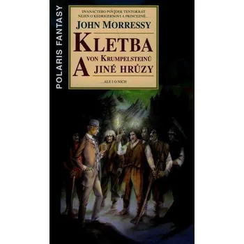 Kniha Kletba von Krumpelsteinů a jiné hrůzy - John Morressy (2008, brožovaná)
