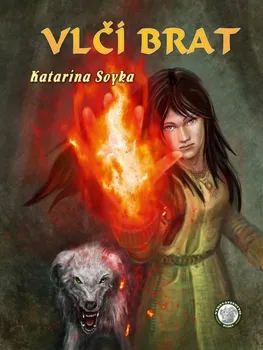 Vlčí brat - Katarína Soyka (2013, brožovaná bez přebalu lesklá)