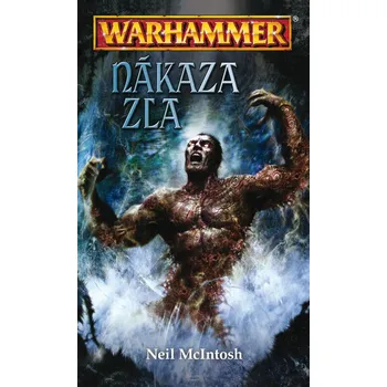 Warhammer: Nákaza zla - Neil McIntosh (2012, brožovaná)