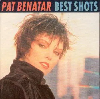 Zahraniční hudba Best Shots - Pat Benatar [CD]