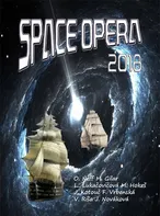 Space opera 2018 - Vlado Ríša a kol. (2018, pevná bez přebalu lesklá)