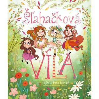 Pohádka Šľahačková víla - Dana Hlavatá