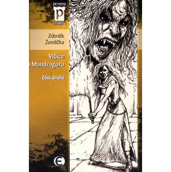 Vlčice a mandragora: Část druhá - Zdeněk Žemlička (2008, brožovaná bez přebalu lesklá)