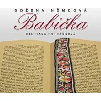 Babička - Božena Němcová (čte Hana Kofránková) [CDmp3]