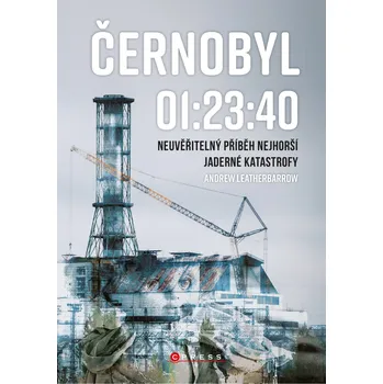 Černobyl 01:23:40 - Andrew Leatherbarrow (2020, vázaná)