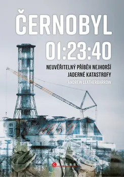 kniha Černobyl 01:23:40 - Andrew Leatherbarrow (2020, vázaná)