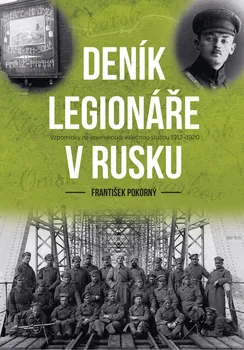 Deník legionáře v Rusku - František Pokorný (2020, pevná)