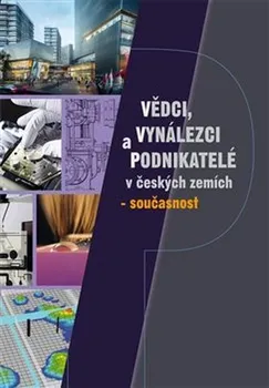 Vědci, vynálezci a podnikatelé v Českých zemích: Současnost - Jonathan Livingston (2019, brožovaná bez přebalu lesklá)