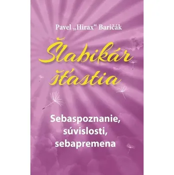 Kniha Šlabikár šťastia 2 - Pavel Hirax Baričák (E-Kniha)