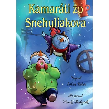 Kniha Kamaráti zo Snehuliakova - Július Belan, Marek Rakučák (E-Kniha)