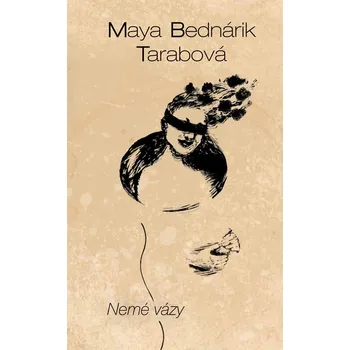 Kniha Nemé vázy - Maya Bednárik Tarabová (E-Kniha)
