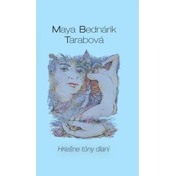 Kniha Hriešne tóny dlaní - Maya Bednárik Tarabová (E-Kniha)