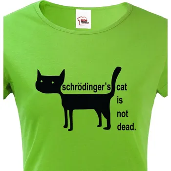Dámské tričko Dámské tričko Schrodinger´s cat is not dead, Barva Zelená, Velikost M, Canvas Dámské tričko s krátkým rukávem Bezvatriko.cz 1