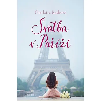 Svatba v Paříži – Charlotte Nashová (2019, pevná)