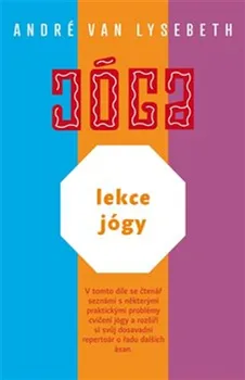 Lekce jógy - André Van Lysebeth (2018)