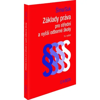 Základy práva pro střední a vyšší odborné školy - Alexander Šíma, Milan Suk (2019, 16. vydání)