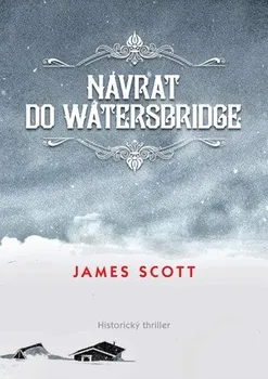 Návrat do Watersbridge - James Scott (2019, pevná)