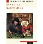 Dynamika kapitalismu - Fernand Braudel…