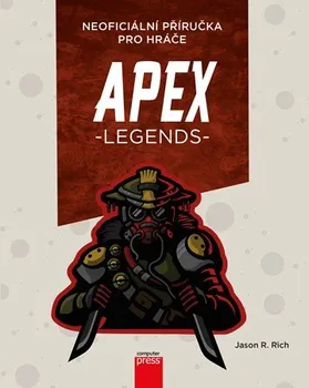 Apex Legends: Neoficiální příručka pro hráče - Jason R. Rich (2019, brožovaná)