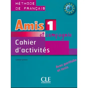 Francouzský jazyk Amis et Compagnie 1 Activites - Colette Samson
