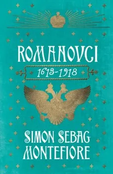 kniha Romanovci 1613-1918 - Simon Sebag Montefiore (2019, pevná bez přebalu lesklá, 1. vydání)