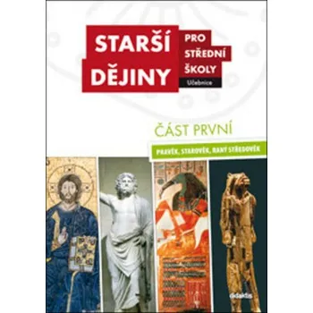 Starší dejiny pro SŠ: učebnice, část…