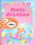 Naše děťátko - Ottovo Nakladatelství…
