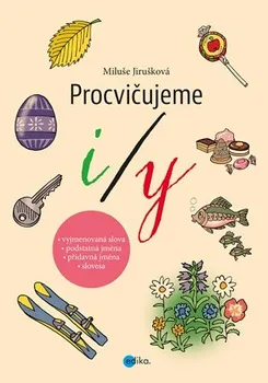 Český jazyk Procvičujeme i/y - MIluše Jirušková (2019, vázaná)