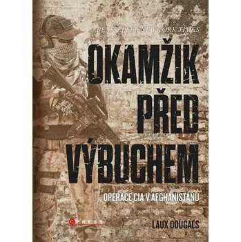 Okamžik před výbuchem - Douglas Laux (2019, pevná)