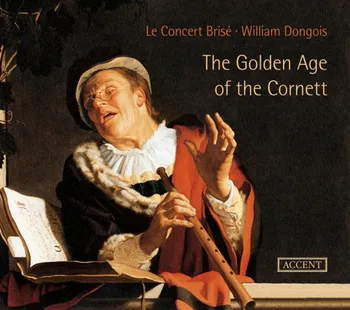 Zahraniční hudba The Golden Age of the Cornett - William Dongois & Le Concert Brisé [2CD]