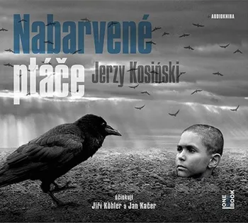 Nabarvené ptáče - Kosinski Jerzy (Čte Jiří Köhler, Jan Kačer) [CD]