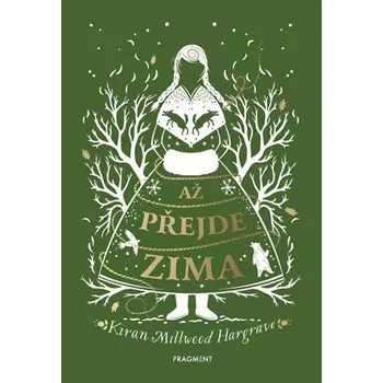 Až přejde zima - Kiran Millwood Hargrave (2019, brožovaná)