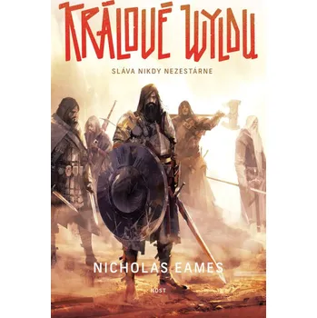 Recenze Králové Wyldu - Nicholas Eames (2019, brožovaná)