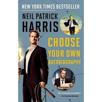 Literární biografie Neil Patrick Harris: Choose Your Own Autobiography - Patrick Neil Harris [EN] (2015, brožovaná)