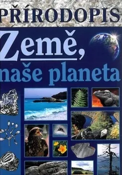Přírodověda Přírodopis: Země, naše planeta - Jana Skýbová (2013, brožovaná)