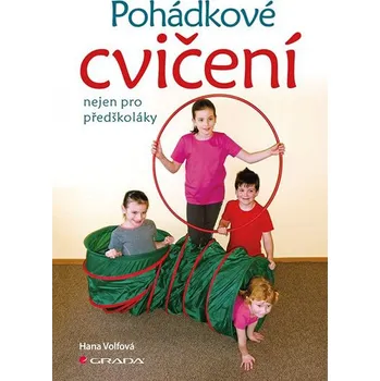 Pohádkové cvičení nejen pro předškoláky - Hana Volfová (2019)