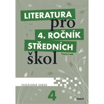 Český jazyk Literatura pro 4. ročník SŠ: Pracovní sešit - Lukáš Andree, Jan Dvořák (2014, brožovaná) [Zkrácená verze]