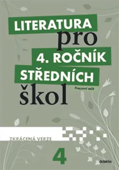 Český jazyk Literatura pro 4. ročník SŠ: Pracovní sešit - Lukáš Andree, Jan Dvořák (2014, brožovaná) [Zkrácená verze]