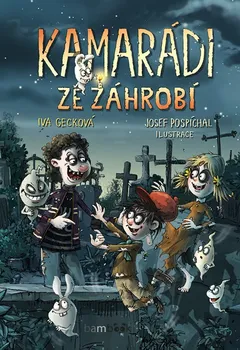 Kamarádi ze záhrobí - Iva Gecková (2019)