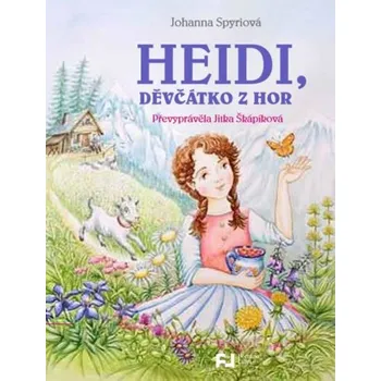 Heidi, děvčátko z hor - Johanna Spyriová (2019, pevná)