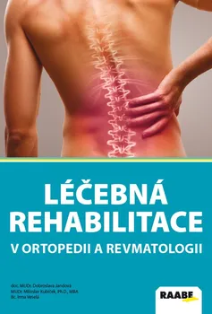Léčebná rehabilitace v ortopedii a revmatologii - Dobroslava Jandová a kol. (2019, brožovaná bez přebalu lesklá)