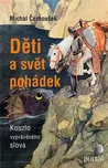 Děti a svět pohádek: Kouzlo vyprávěného…