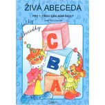 Živá abeceda tetky Abecedky pro 1. ročník ZŠ - Jana Potůčková (2012, brožovaná)