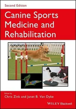 Canine Sports Medicine and Rehabilitation - Chris Zink, Janet B. van Dyke [EN] (2018, pevná, 2nd Edition)